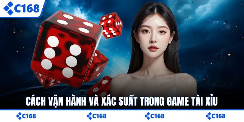 Cách vận hành và xác suất trong game tài xỉu