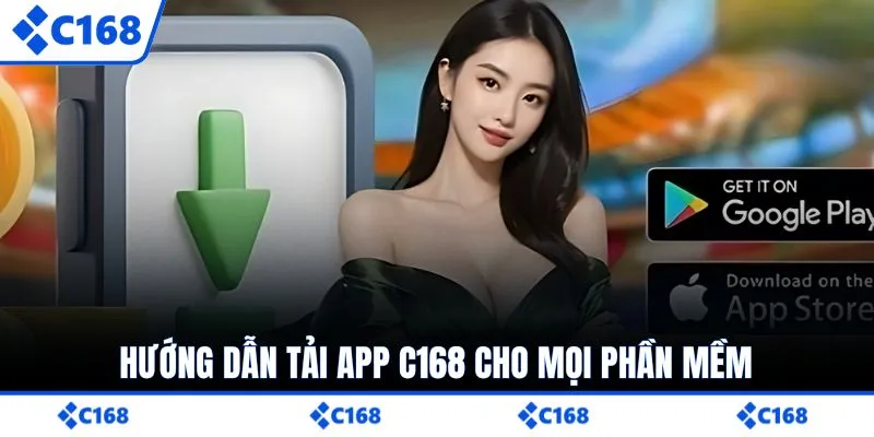 Hướng dẫn tải app C168 cho mọi phần mềm